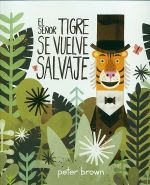 El señor Tigre se vuelve salvaje