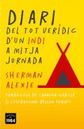 Diari del tot verídic d'un indi a mitja jornada