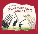 Quan marxaran, aquests?  