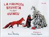 La marmota Bruneta i la Guineu