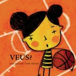 Veus?