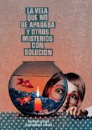 La vela que no se apagaba y otros misterios con solución