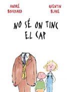 No sé on tinc el cap